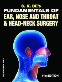 Image of S.K. De\'s Fundamentals of Ear, Nose and Throat & Head-Neck Surgery